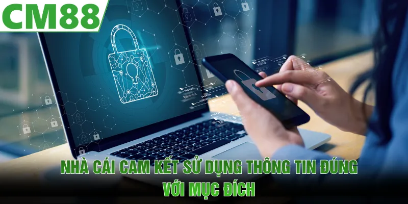 CM88 cam kết chỉ sử dụng thông tin vào mục đích cải thiện trải nghiệm